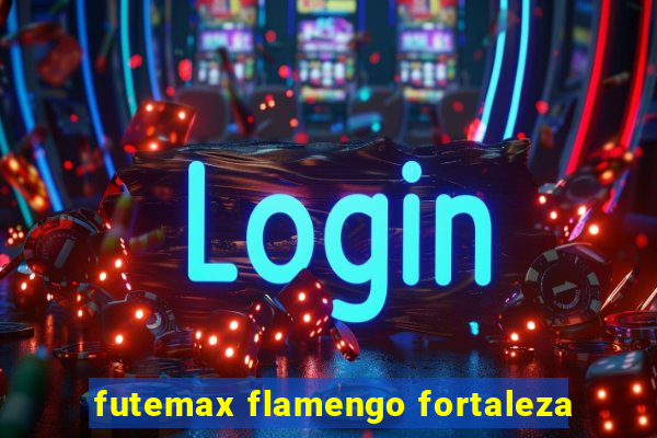 futemax flamengo fortaleza